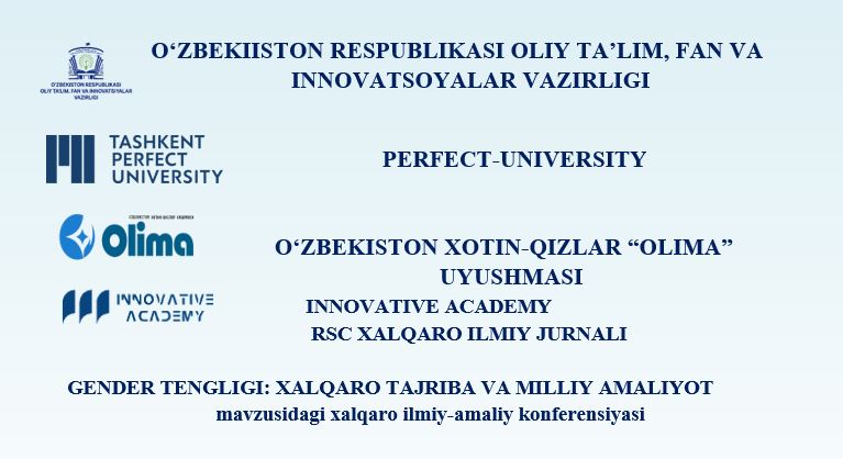 “Gender tengligi: xalqaro tajriba va milliy amaliyot” mavzusidagi xalqaro ilmiy-amaliy konferensiyasi